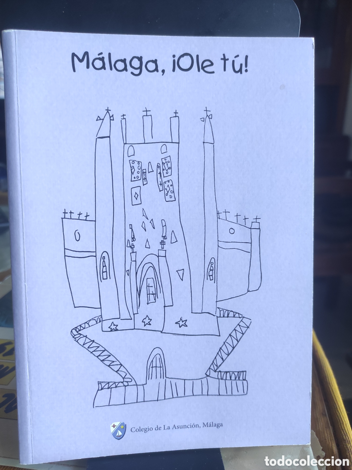 Libros de segunda mano: M&aacute;laga, &iexcl;Ole t&uacute;! Colegio de La Asunci&oacute;n