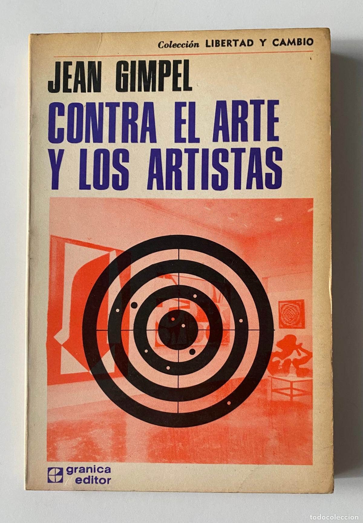 Libros de segunda mano: Jean Gimpel. Contra el arte y los artistas : o el nacimiento de una religi&oacute;n.