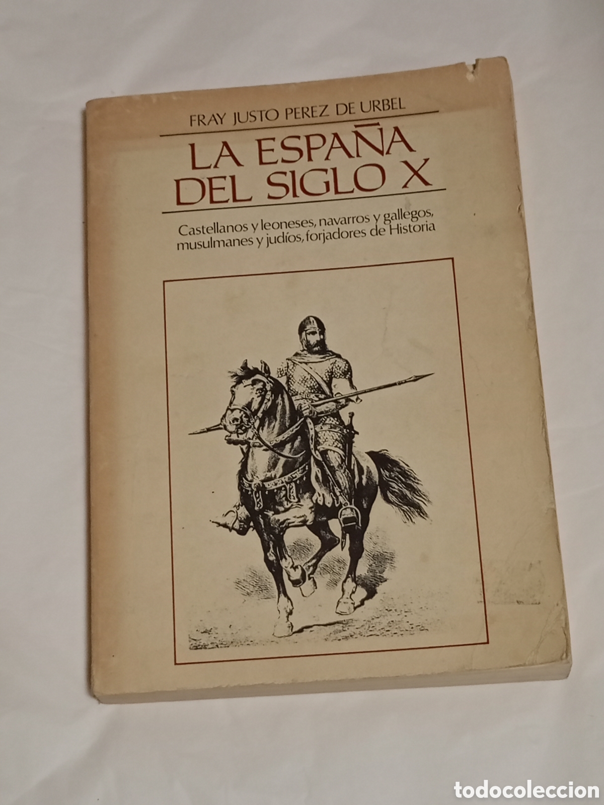 Livres d'occasion: LA ESPA&Ntilde;A DEL SIGLO X. Fray Justo P&eacute;rez de Urbel