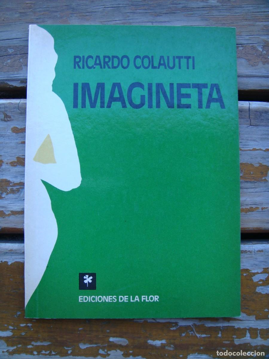Libros de segunda mano: Ricardo Colautti: IMAGINETA. Primera edicion