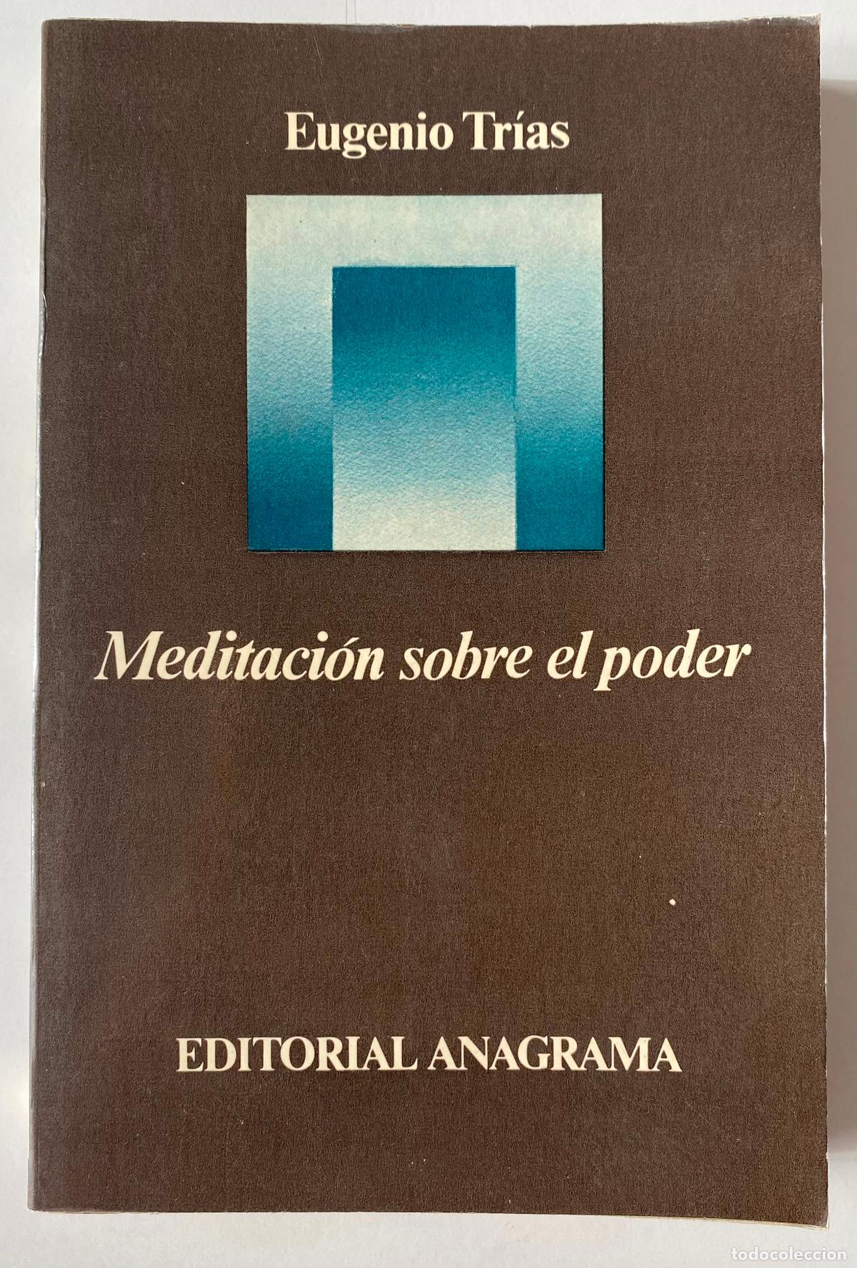 Libros de segunda mano: Meditaci&oacute;n sobre el poder. Eugenio Tr&iacute;as. Editorial Anagrama 1977 - 1&ordf; Edici&oacute;n - Foto 1