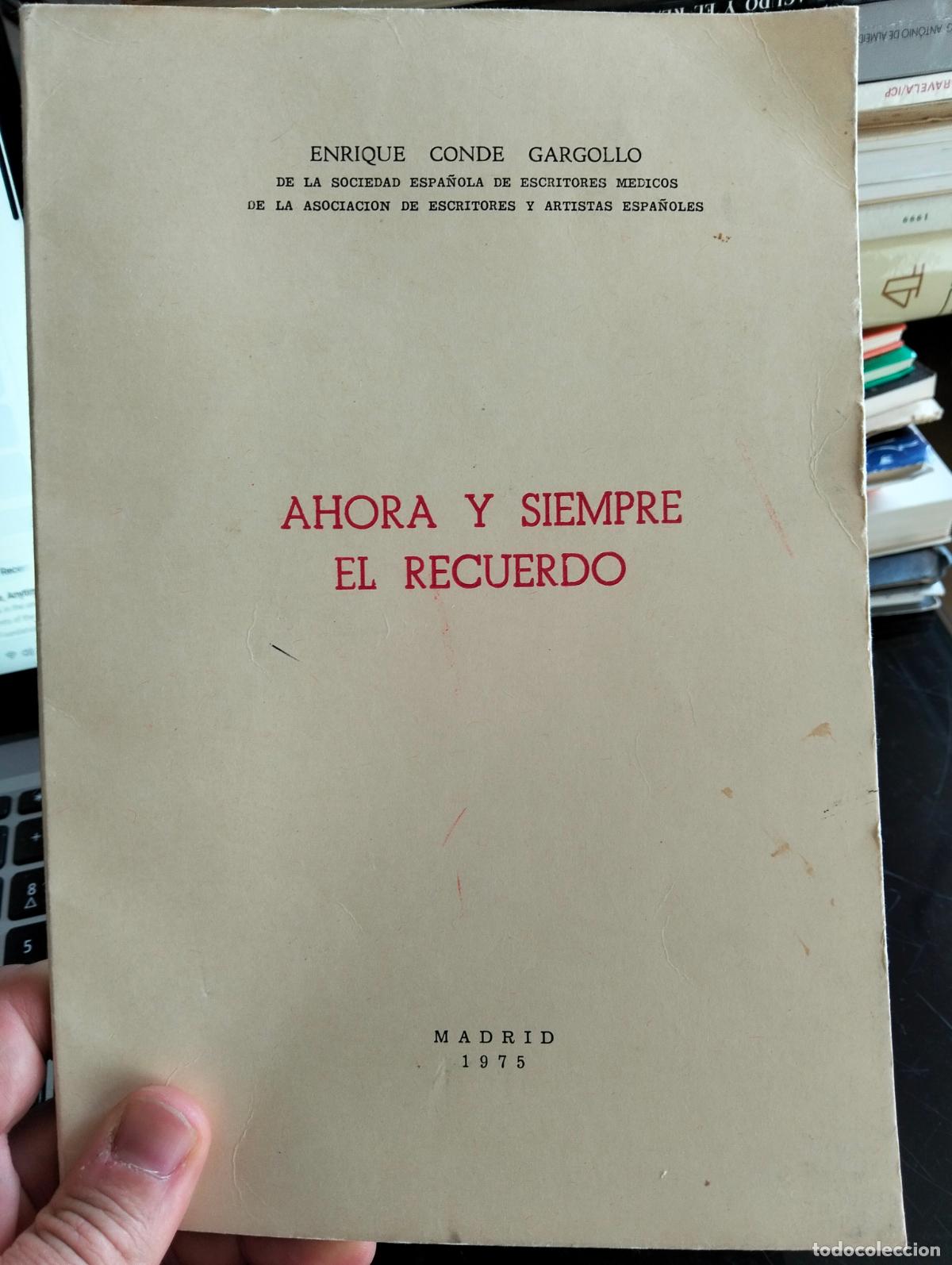 Libros de segunda mano: Ensayo Artistico. DEDICADO. Ahora y Siempre el Recuerdo, Enrique Conde Gargollo, Madrid, 1975 L55