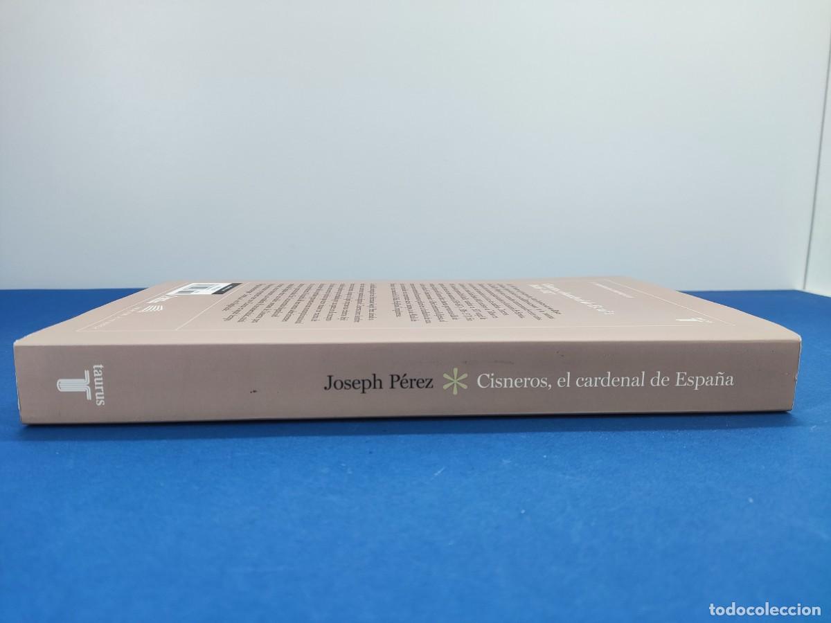 Libros de segunda mano: CISNEROS, EL CARDENAL DE ESPA&Ntilde;A / JOSEPH P&Eacute;REZ / 2015. TAURUS - Foto 6