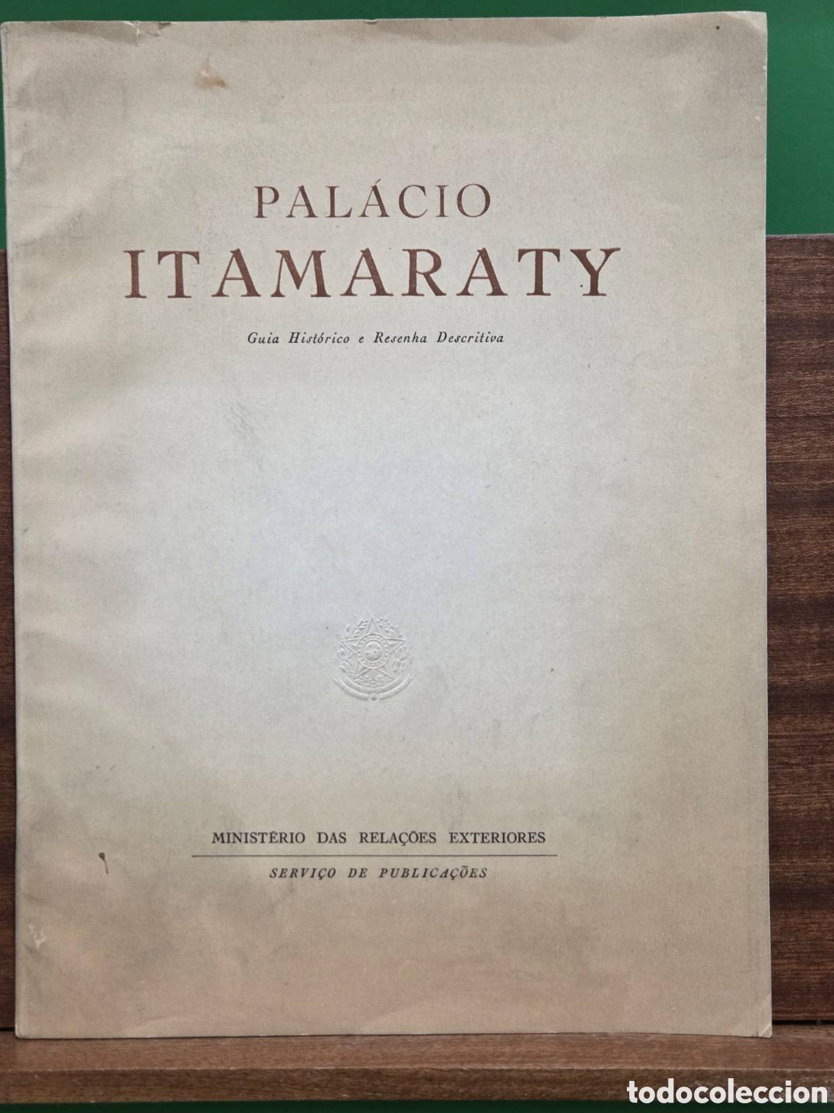 Libros de segunda mano: &rdquo;&rdquo;PALACIO DE ITAMARTY&rdquo;&rdquo;...RIO DE JANEIRO...( BRASIL)...1948...
