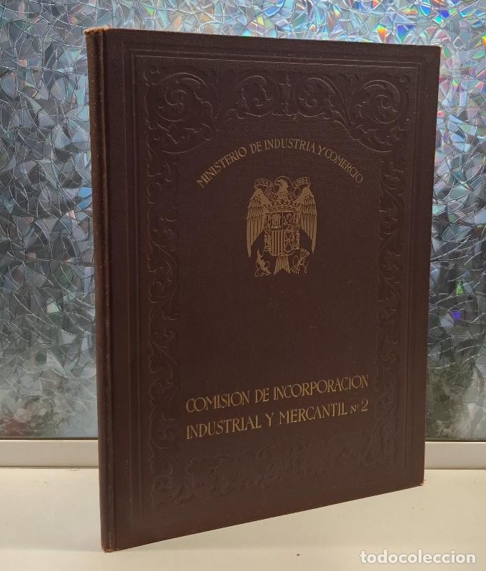 Libros de segunda mano: Comisi&oacute;n de Incorporaci&oacute;n Industrial y Mercantil N&ordm; 2 - Ministerio de Industria y Comercio - Gr&aacute;fica