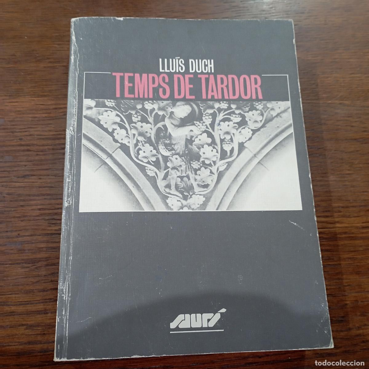 Libros de segunda mano: TEMPS DE TARDOR - LLU&Iacute;S DUCH- SAUR&Iacute; -1990 - AP1 - Foto 2