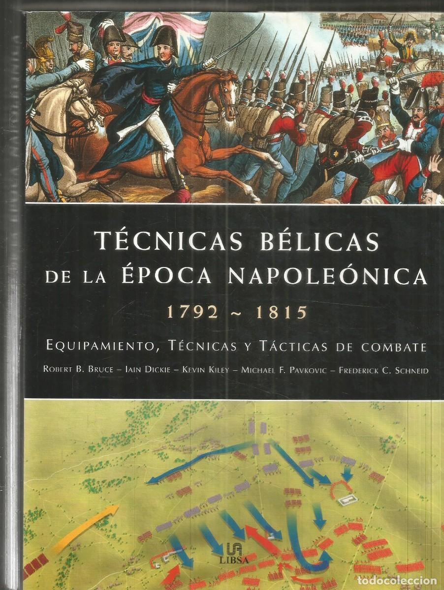 Libros de segunda mano: TECNICAS BELICAS DE LA EPOCA NAPOLEONICA. 1792-1815. AA.VV. LIBSA