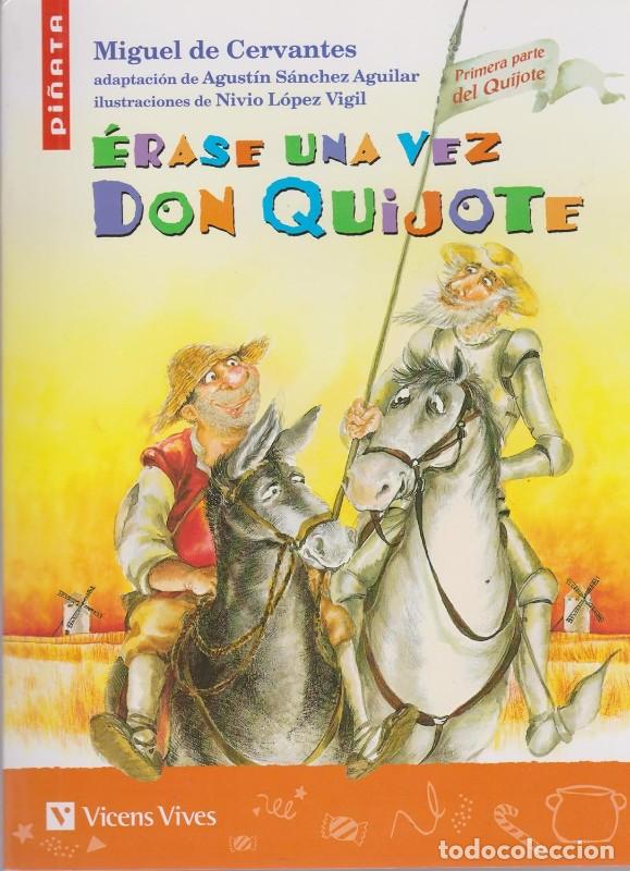 Libros de segunda mano: &Eacute;rase una vez Don Quijote - Miguel Cervantes Saavedra - Editorial Vicens Vives - Pi&ntilde;ata, N&ordm; 10