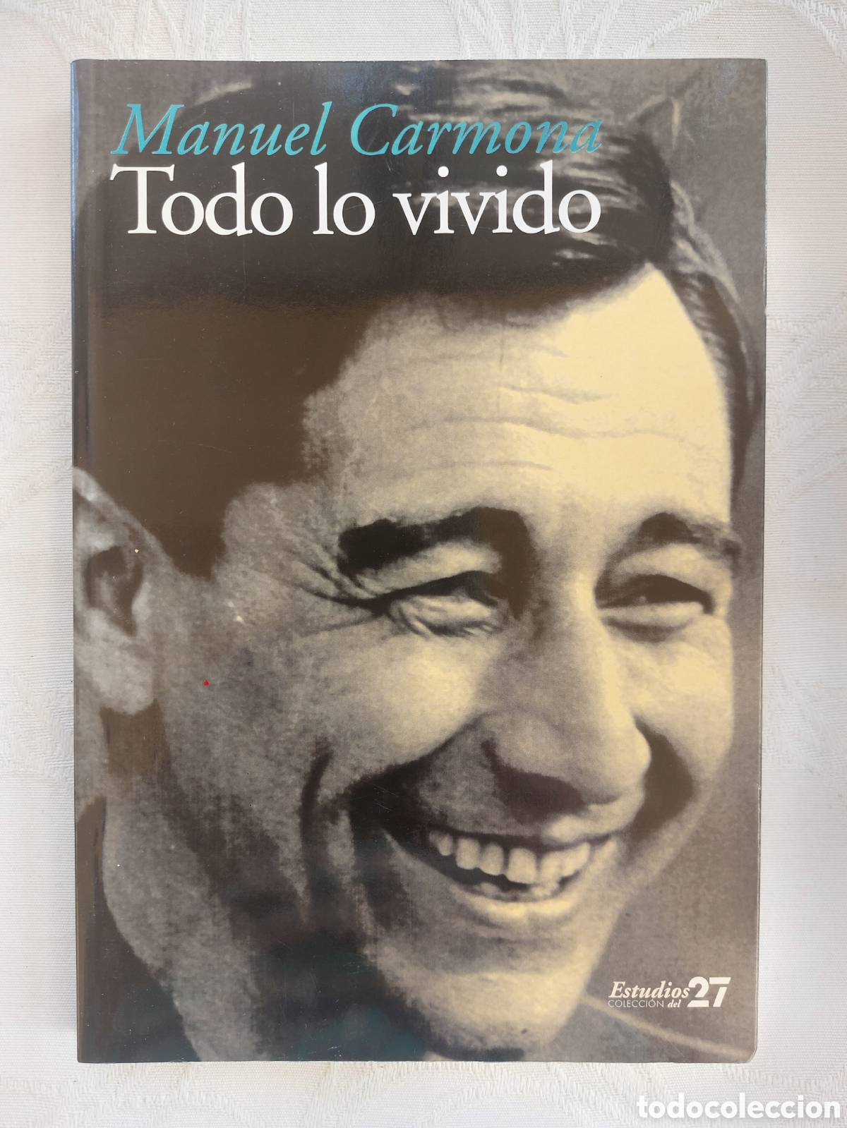 Libros de segunda mano: Todo lo vivido. Manuel Carmona