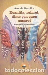 Second hand books: Xoani&ntilde;a, reirrei, dime con Quen Casarei - Anxela Gracian - Sotelo Blanco - Infantil e Xuvenil