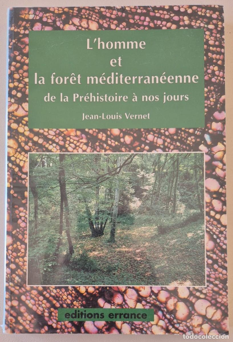 Libros de segunda mano: L'homme et la for&ecirc;t m&eacute;diterran&eacute;enne de la Pr&eacute;historie &agrave; nos jours