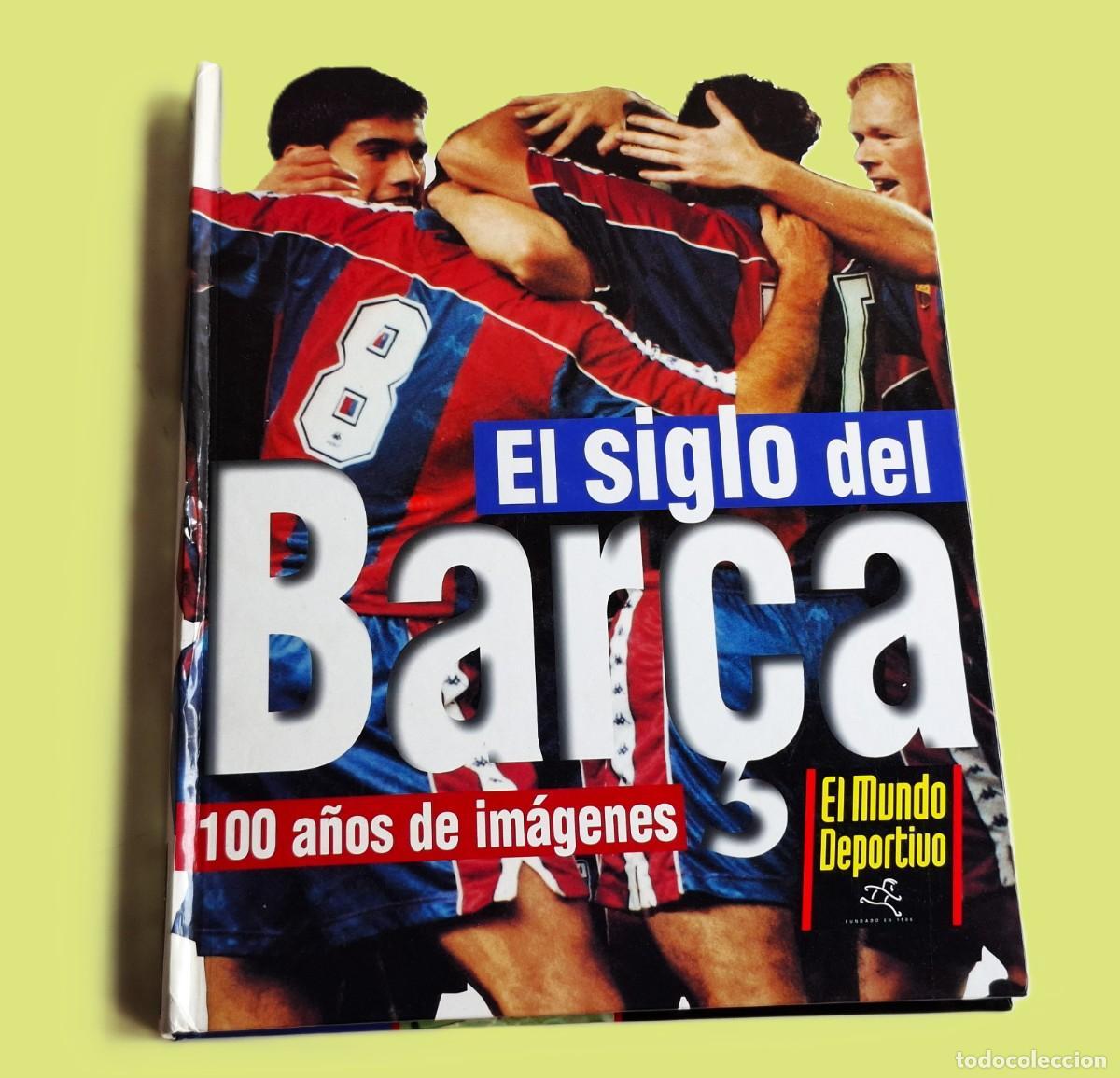 Livres d'occasion: EL SIGLO DEL BAR&Ccedil;A - LIBRO DE DEPORTES ---------