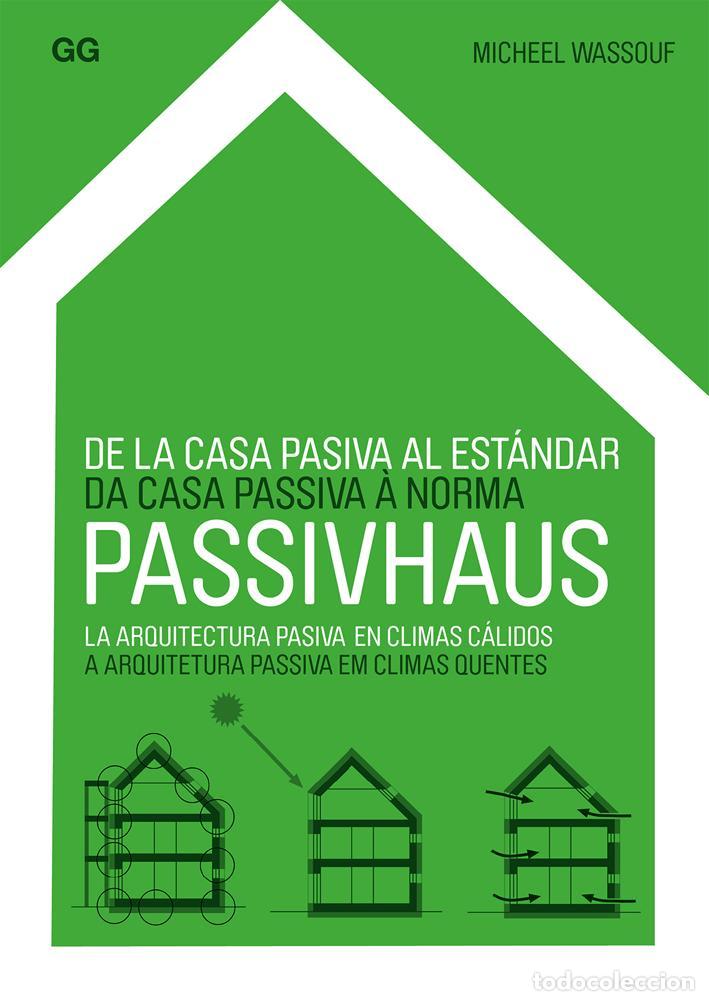 Libros de segunda mano: De la casa pasiva al est&aacute;ndar Passivhaus. - Wassouf, Michael.