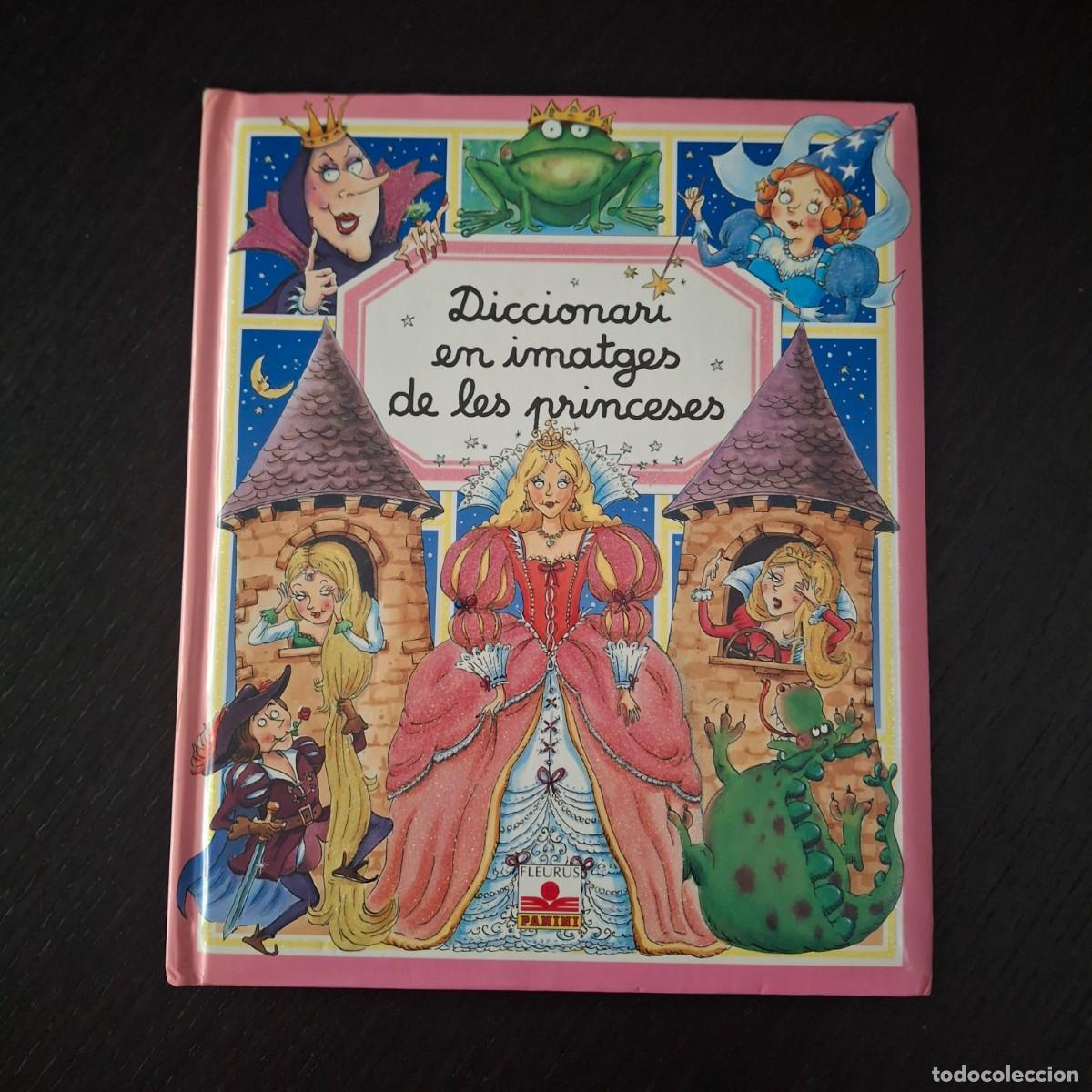 Second hand books: DICCIONARI EN IMATGES DE LES PRINCESES - PANINI FLEURUS - LIBRO DICCIONARIO PRINCESAS - CATALAN