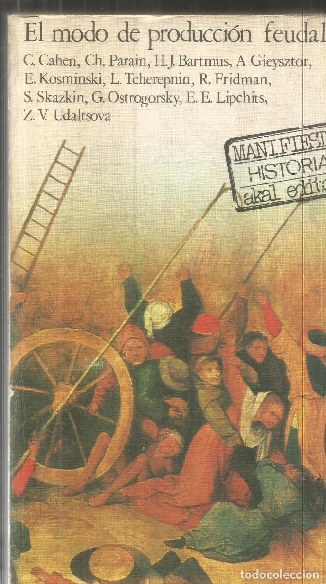 Libros de segunda mano: EL MODO DE PRODUCCION FEUDAL. AA.VV. AKAL - Foto 1
