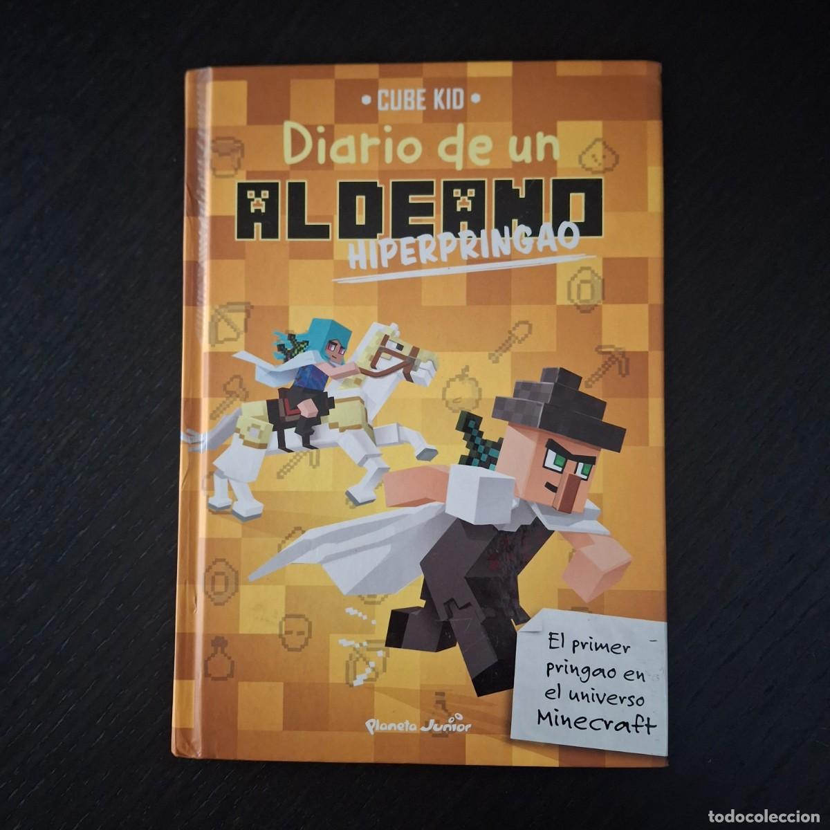 Second hand books: DIARIO DE UN ALDEANO HIPERPRINGAO - CUBE KID - PLANETA JUNIOR - MINECRAFT UNIVERSO - LIBRO