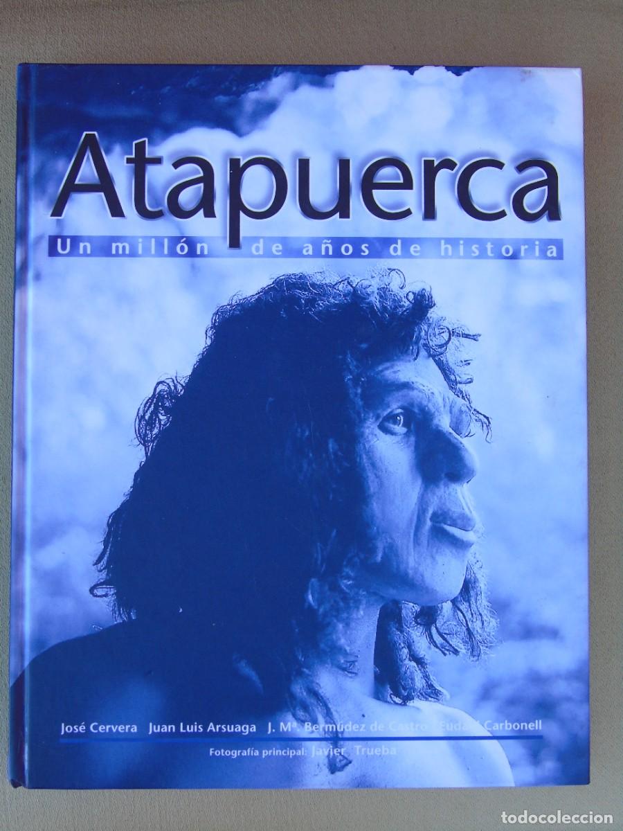 Second hand books: ATAPUERCA. UN MILL&Oacute;N DE A&Ntilde;OS DE HISTORIA. 1&ordf; EDICI&Oacute;N 1998. CERVERO, ARSUAGA, BERMUDED, CARBONELL.