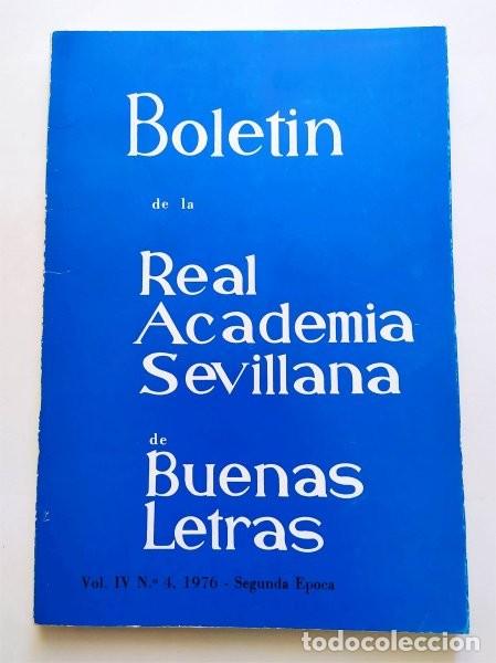 Libros de segunda mano: Bolet&iacute;n de la Real Academia Sevillana de Buenas Letras. Vol 4 N&ordm; 4. A&ntilde;o 1976 (Sevilla)