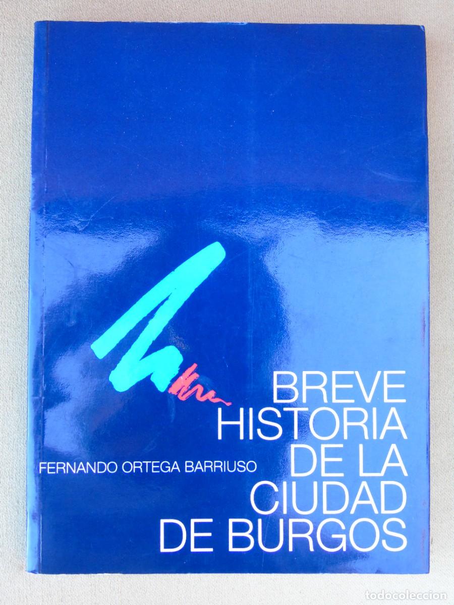 Gebrauchte B&uuml;cher: BREVE HISTORIA DE LA CIUDAD DE BURGOS. FERNANDO ORTEGA BARRIUSO. BURGOS 1996.