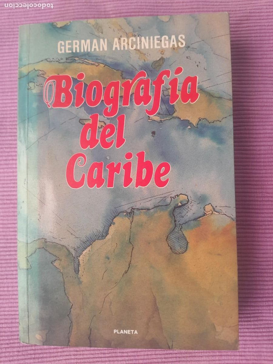 Libros de segunda mano: BIOGRAFIA DEL CARIBE. GERMAN ARCINIEGAS. PLANETA 1993.