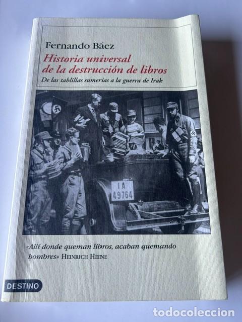 Libros de segunda mano: Historia universal de la destrucci&oacute;n de libros -Fernando B&aacute;ez