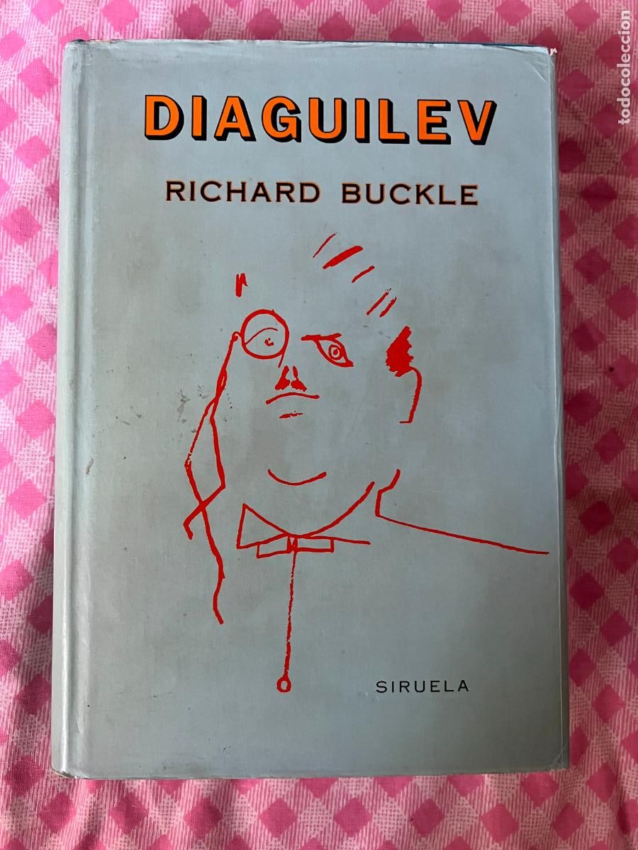 Libros de segunda mano: Di&aacute;guilev - Richard Buckle (SIRUELA, 1991) TAPA DURA. BUEN ESTADO. RARO.