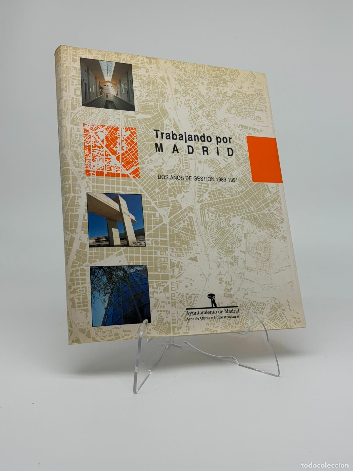 Libros de segunda mano: Trabajando por Madrid. Dos a&ntilde;os de gesti&oacute;n, 1989-1991.