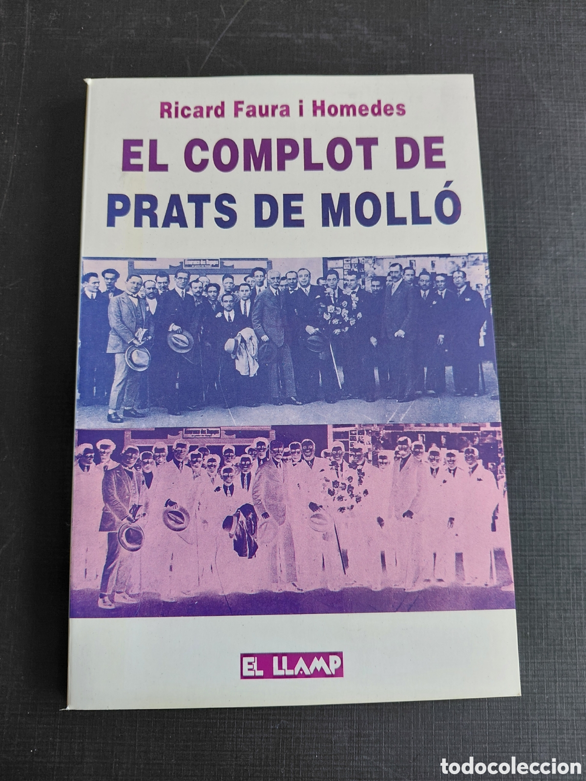 Gebrauchte B&uuml;cher: EL COMPLOT DE PRATS DE MOLL&Oacute;- FAURA HOMEDES, RICARD- 1a edici&oacute;-1991' El LLAMP