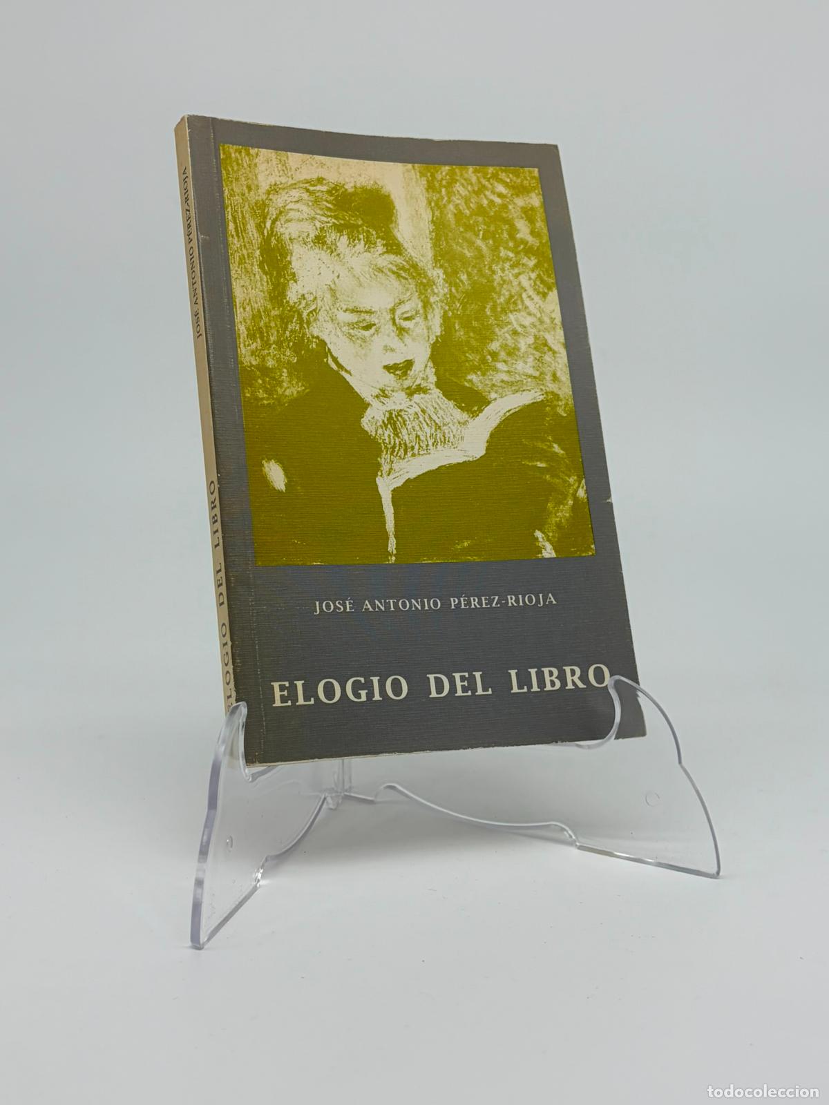 Libros de segunda mano: Elogio del libro - Jose Antonio Perez Rioja