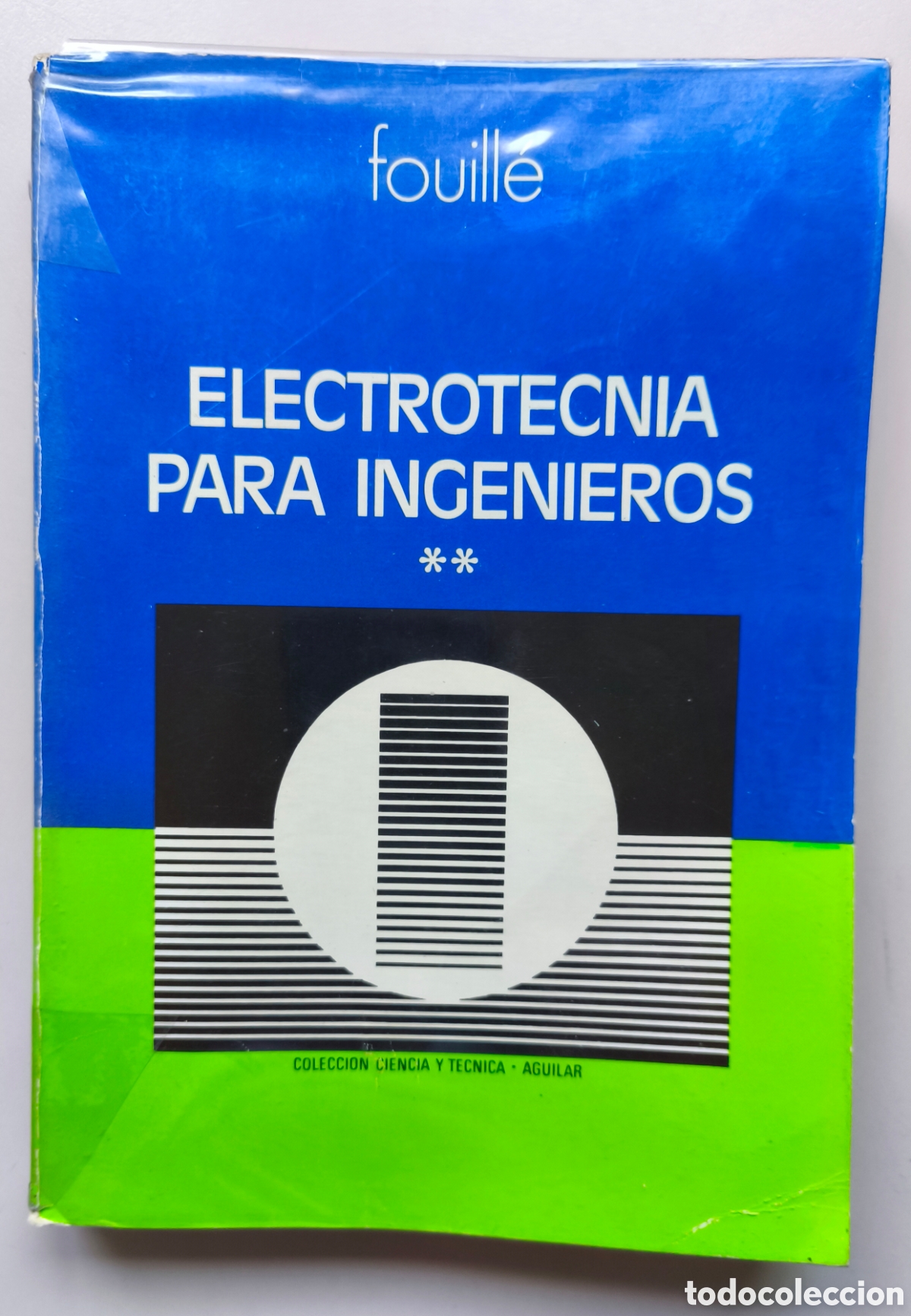 Libros de segunda mano: Electrotecnia para ingenieros. Tomo 2. M&aacute;quinas el&eacute;ctricas. Fouill&eacute;. Aguilar.