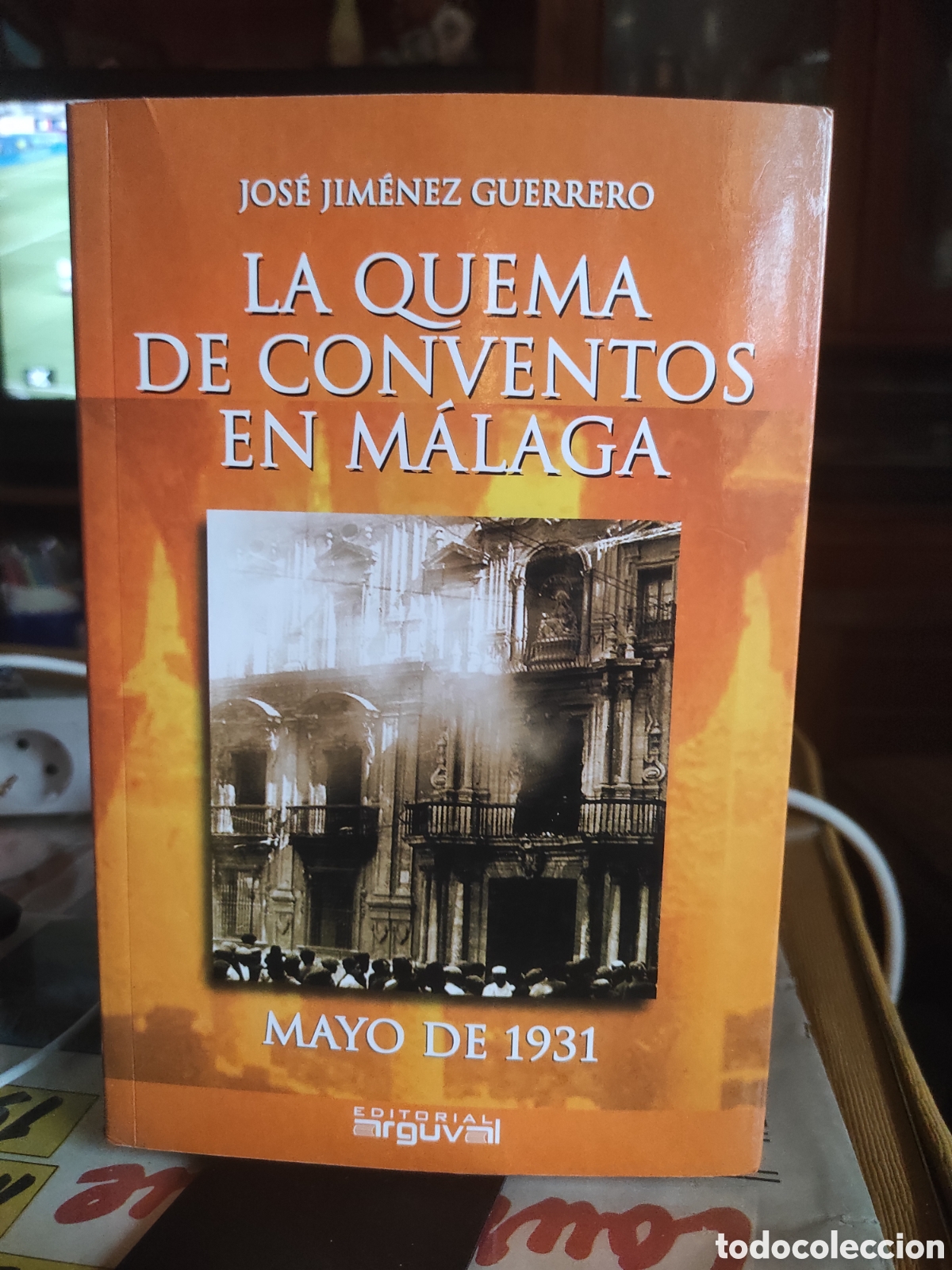 Libros de segunda mano: LA QUEMA DE CONVENTOS EN M&Aacute;LAGA, MAYO 1931. JIMENEZ GUERRERO, JOS&Eacute; (DEDICADO POR AUTOR)