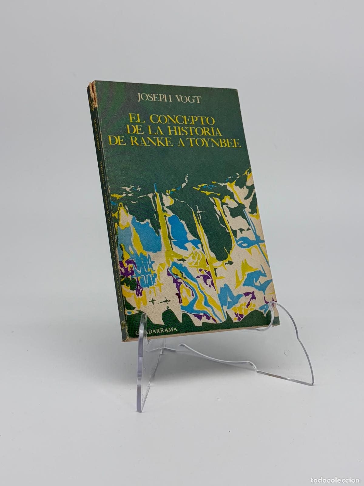 Libros de segunda mano: el concepto de la historia de Ranke a Toynbee Joseph Vogt