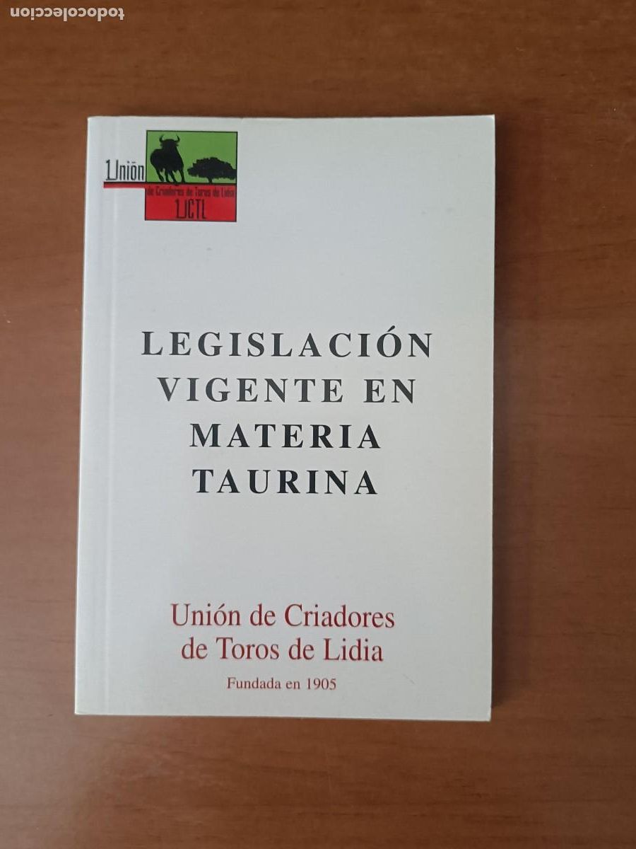 Libri di seconda mano: LIBRO TOROS. LEGISLACI&Oacute;N VIGENTE EN MATERIA TAURINA. UNI&Oacute;N DE CRIADORES DE TOROS. SIN USAR