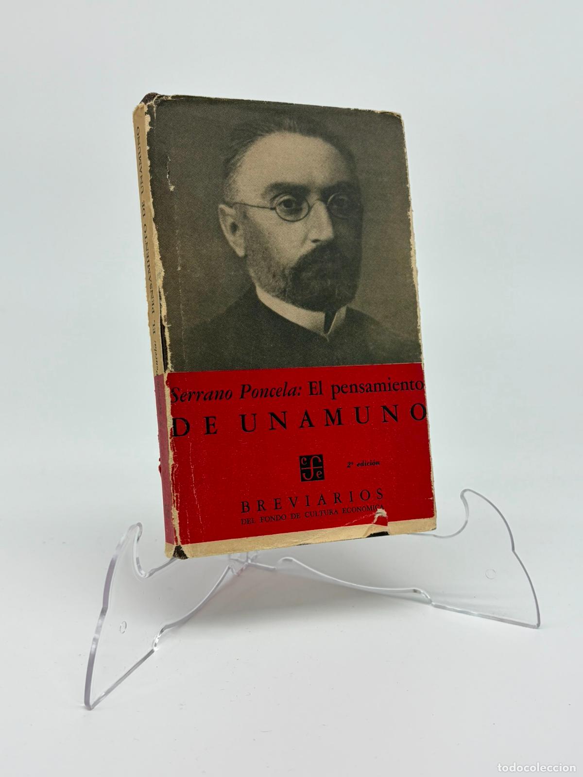 Libros de segunda mano: SERRANO PONCELA : EL PENSAMIENTO DE UNAMUNO (FONDO DE CULTURA,