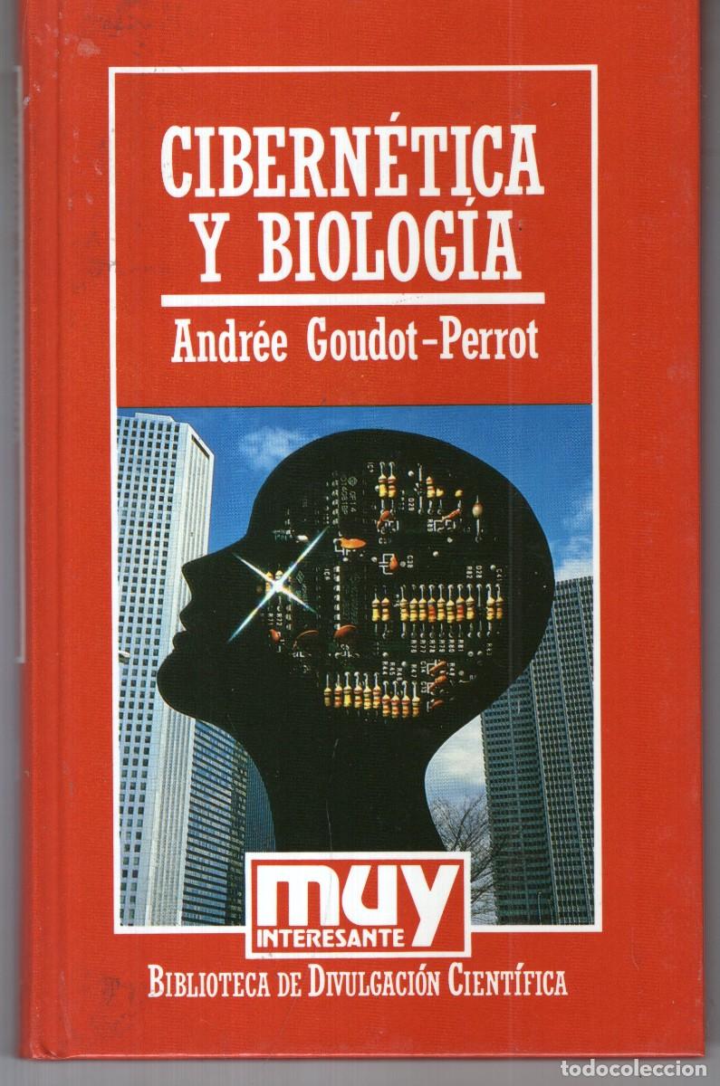 Gebrauchte B&uuml;cher: CIBERNETICA Y BIOLOGIA (ANDREE GOUDOT-PERROT) ORBIS - CARTONE - MUY BUEN ESTADO - OFI15J