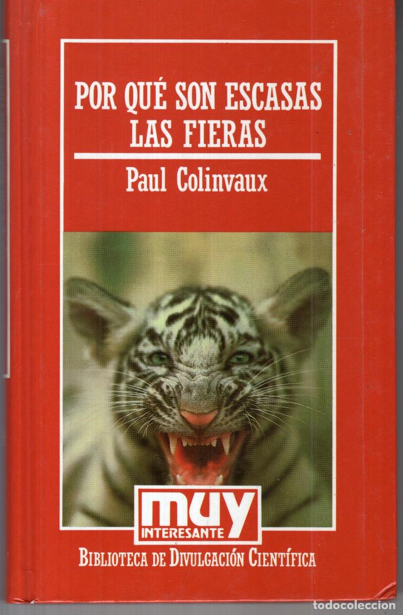 Gebrauchte B&uuml;cher: POR QUE SON ESCASAS LAS FIERAS (PAUL COLINVAUX) ORBIS - CARTONE - MUY BUEN ESTADO - OFI15J