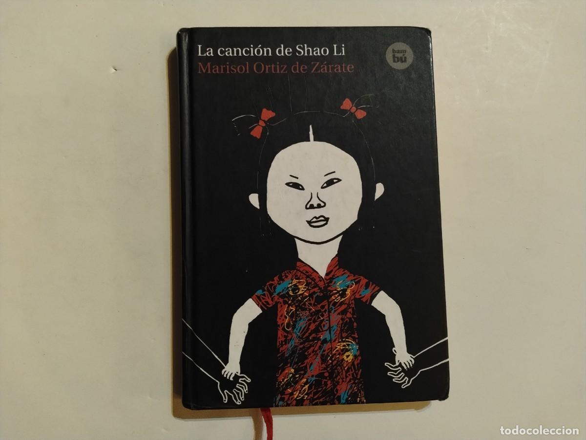 Second hand books: LA CANCI&Oacute;N DE SHAO LI.MARISOL ORTIZ DE Z&Aacute;RATE (VER FOTOS)