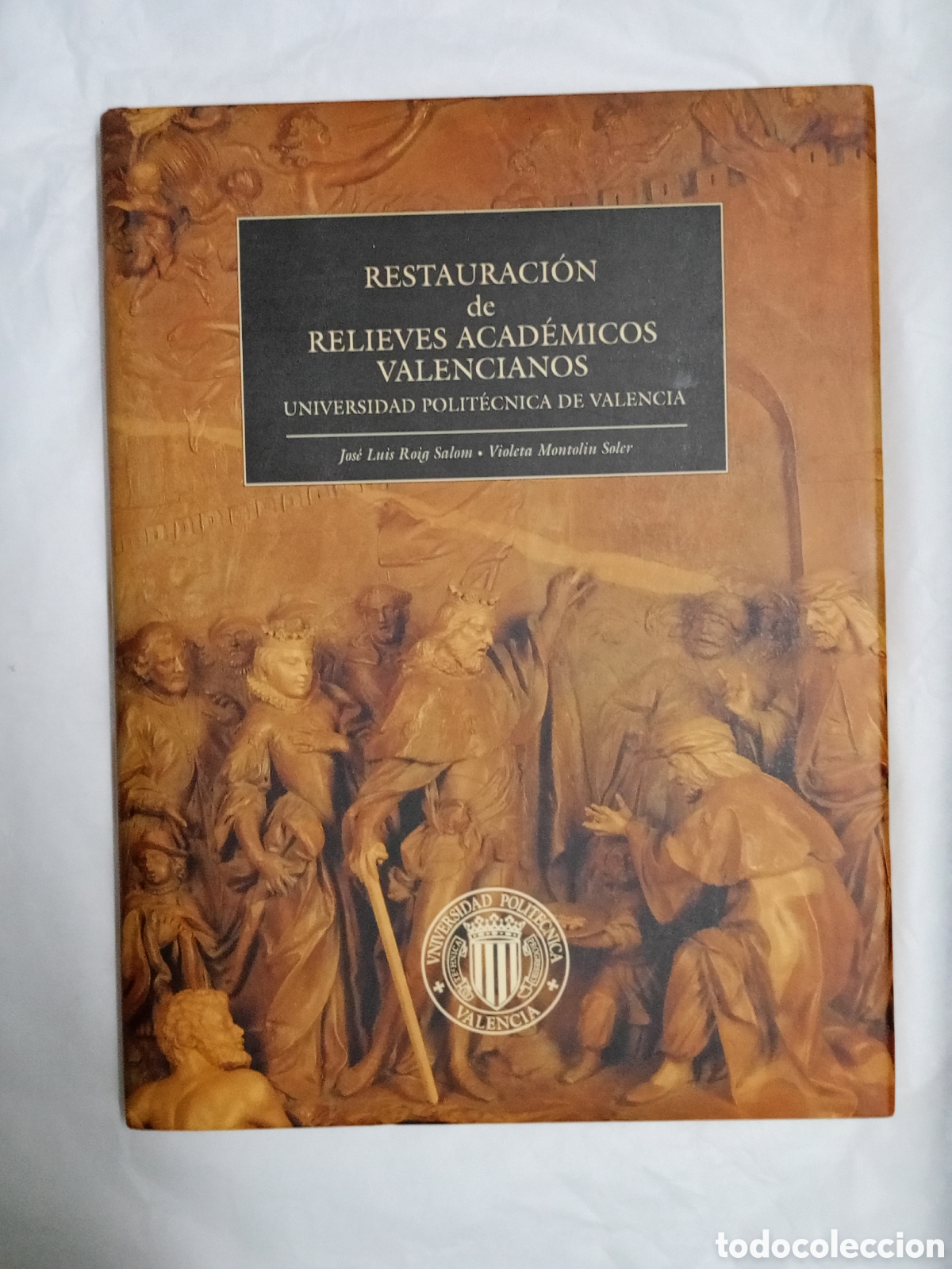 Libri di seconda mano: Restauraci&oacute;n de relieves acad&eacute;micos valencianos. Roig Salom, Montoliu Soler