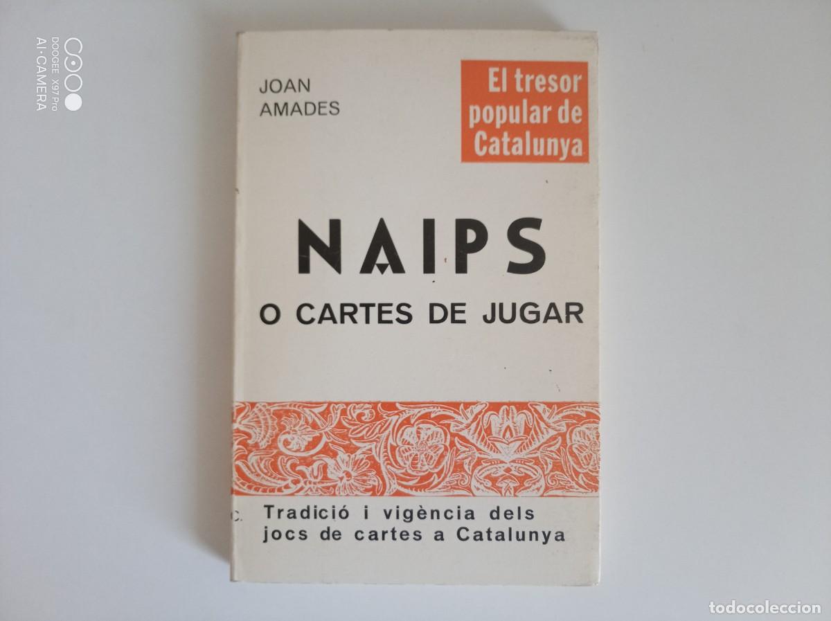 Libros de segunda mano: JOAN AMADES. NAIPS O CARTES DE JUGAR. 1983. ILUSTRADO.