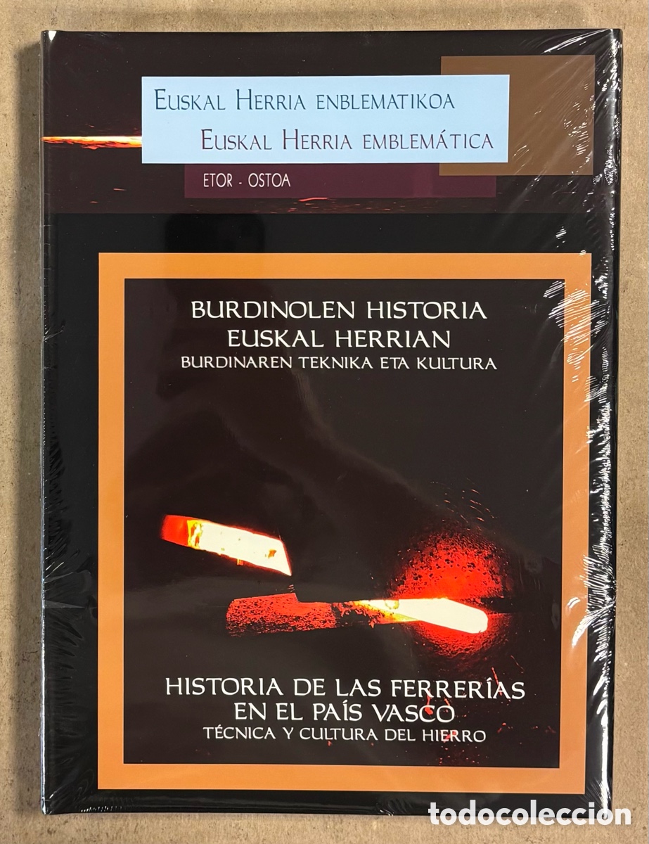 Libri di seconda mano: HISTORIA DE LAS FERRER&Iacute;AS EN EL PAIS VASCO, T&Eacute;CNICA Y CULTURA DEL HIERRO. VV.AA. ETOR-OSTOA