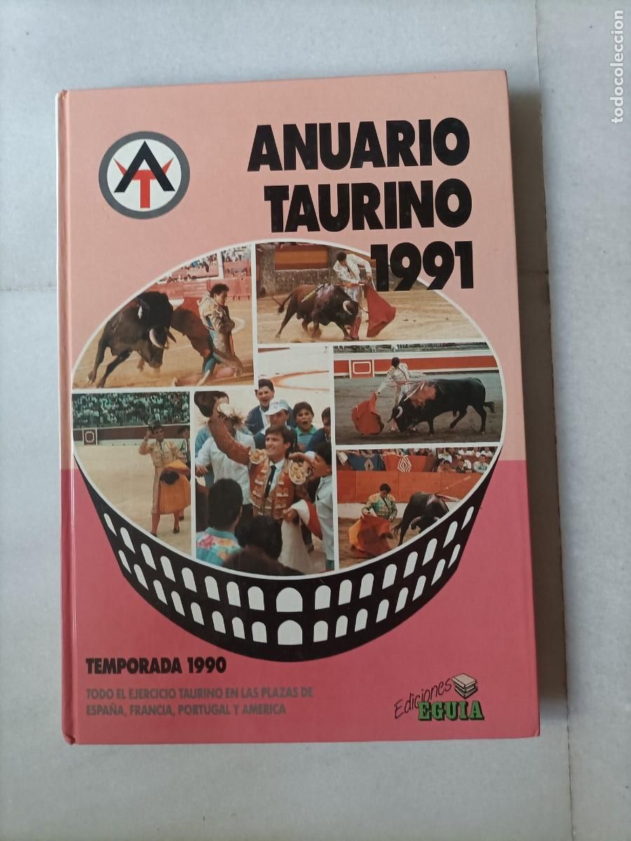 Libros de segunda mano: LIBRO TOROS. ANUARIO TAURINO 1991, TODO EL EJERCICIO TAURINO EN LAS PLAZAS SIN USAR