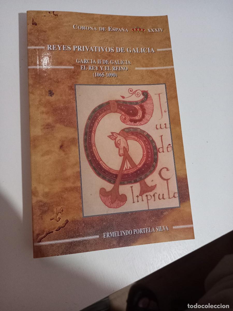 Libros de segunda mano: GARCIA II de Galicia.1065-1090.REYES PRIVATIVOS de ERMELINDO PORTELA SILVA. OLMEDA