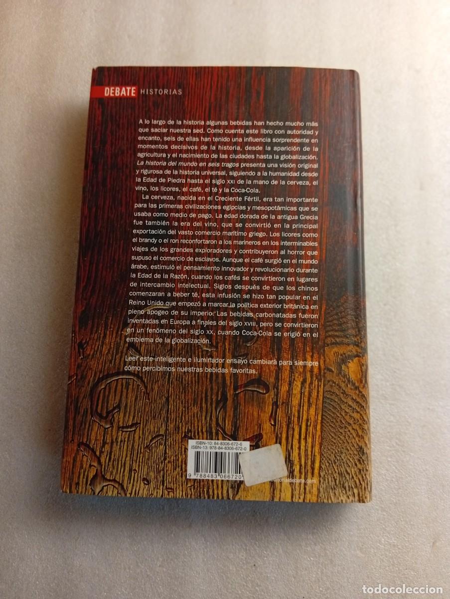 Libros de segunda mano: LA HISTORIA DEL MUNDO EN SEIS TRAGOS .DEBATE - TOM STANDAGE. DE LOS FARAONES A LA COCA COLA
