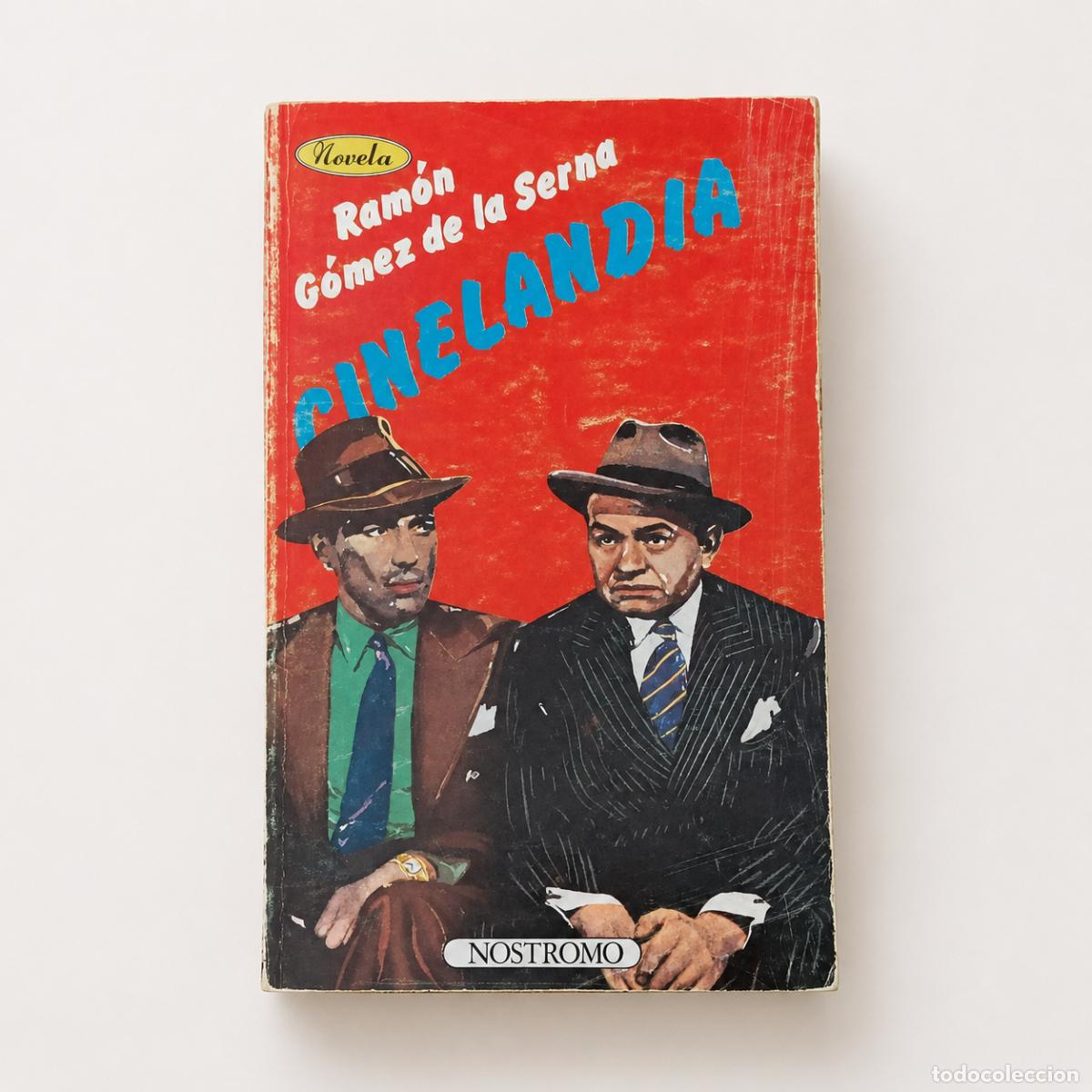 Libros de segunda mano: Ram&oacute;n G&oacute;mez de la Serna &ndash; Cinelandia &ndash; Nostromo &ndash; 1974 - LM - Foto 1