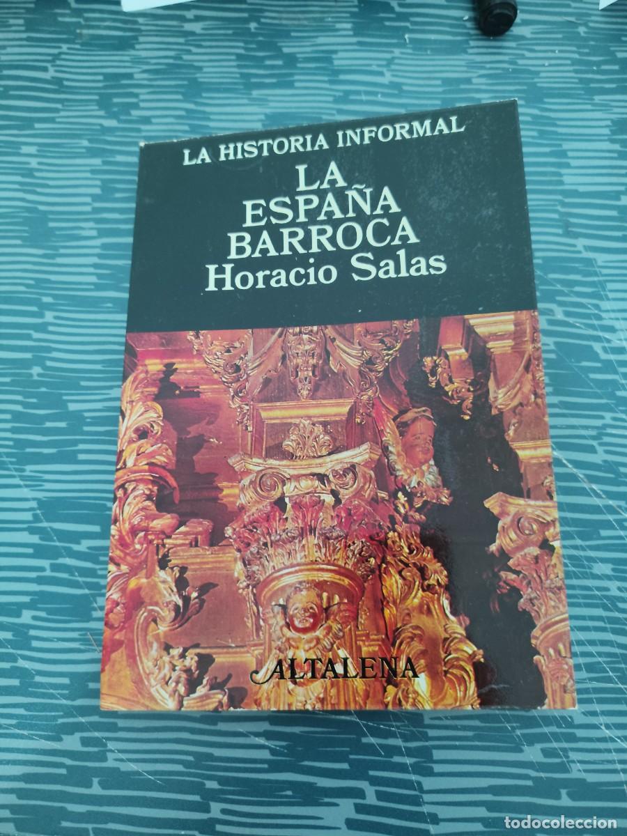 Libros de segunda mano: LA ESPA&Ntilde;A BARROCA, HORACIO SALAS, ALTALENA EDITORIAL,1978,197 P&Aacute;GINAS.
