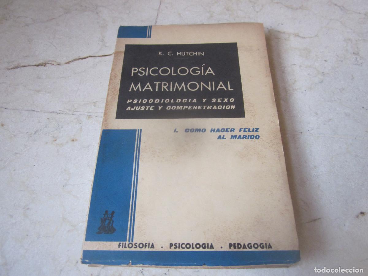 Libros de segunda mano: K.C. HUTCHIN - PSICOLOGIA MATRIMONIAL - 1. COMO HACER FELIZAL MARIDO - EDICIONES MORATA 1965