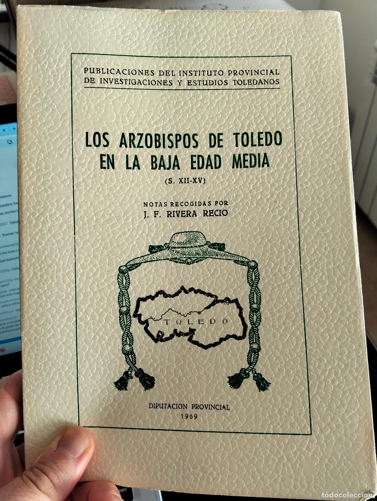 Libros de segunda mano: Historia. Los Arzobispos de Toledo en la Baja Edad Media, J.F. Rivera, 1969. VISITA CATALOGO L55