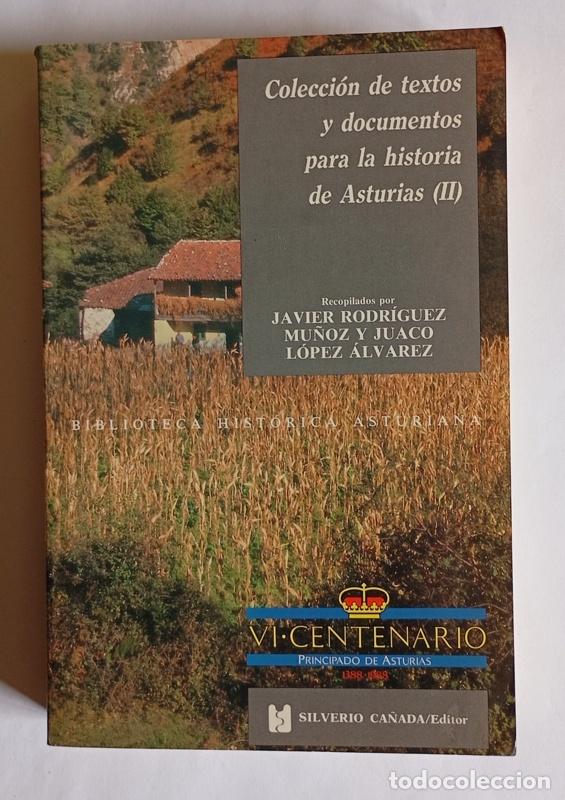Libros de segunda mano: COLECCION DE TEXTOS Y DOCUMENTOS PARA LA HISTORIA DE ASTURIAS. VOL II-JAVIER RODRIGUEZ Y JUACO LOPEZ