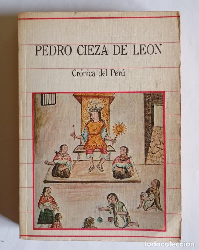 Libros de segunda mano: CRONICA DEL PERU - PEDRO CIEZA DE LEON