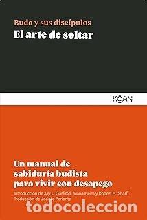 Libros de segunda mano: EL ARTE DE SOLTAR. BUDA Y SUS DISCIPULOS